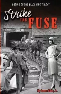 Strike the Fuse - James Rada