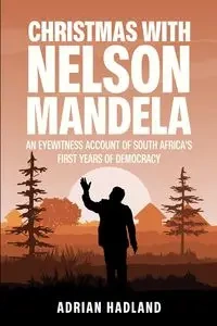 Christmas with Nelson Mandela - Hadland