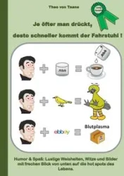 Je öfter man drückt, desto schneller kommt der Fahrstuhl! - Theo von Taane