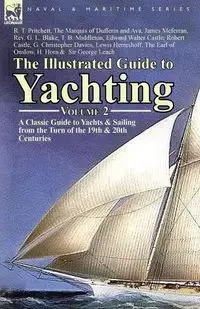 The Illustrated Guide to Yachting-Volume 2 - Pritchett R. T.
