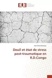 Deuil et état de stress post-traumatique en r.d.congo - BIRANGUI-J