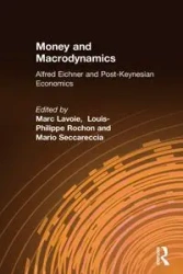 Money and Macrodynamics - Marc Lavoie