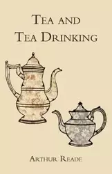 Tea And Tea Drinking. - Arthur Reade
