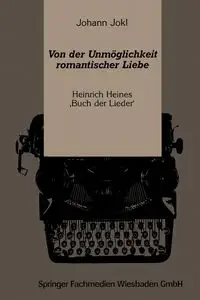 Von der Unmöglichkeit romantischer Liebe - Jokl Johann