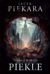 Witajcie w moim Piekle BR - Jacek Piekara