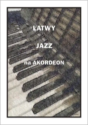 Łatwy jazz na akordeon - A. Częstochowski
