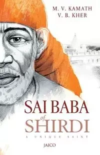 Sai Baba of Shirdi - Kamath M.V.; Kher V.B.