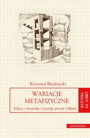 eBook Wariacje metafizyczne. Szkice i recenzje o poezji, prozie i filmie - Krzysztof Biedrzycki