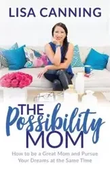 Possibility Mom - Lisa Canning
