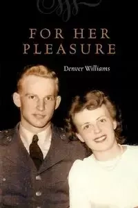 For Her Pleasure - Williams Denver