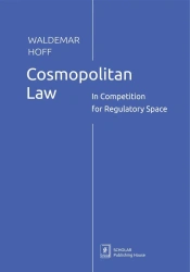 Cosmopolitan Law. In Competition for Regulatory Sp - Waldemar Hoff