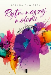 Rytm naszej melodii - Joanna Chwistek