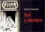 Życie w dobrobycie - Kazimierz Mozolewski