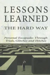 Lessons Learned the Hard Way - Betsy Chasse