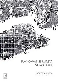 Planowanie miasta Nowy Jork - Dorota Jopek