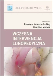 Wczesna interwencja logopedyczna - Katarzyna Kaczorowska-Bray, Stanisław Milewski