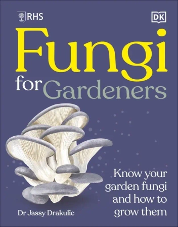 RHS Fungi for Gardeners - Opracowanie zbiorowe