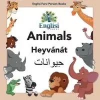 Englisi Farsi Persian Books Animals Heyvánát - Mona Kiani