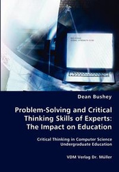 Problem-Solving and Critical Thinking Skills of Experts - Dean Bushey