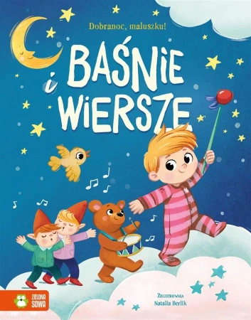 Dobranoc, maluszku! Baśnie i wiersze - Natalia Berlik