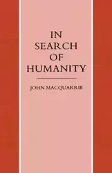 In Search of Humanity - John MacQuarrie