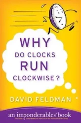Why Do Clocks Run Clockwise? - David Feldman