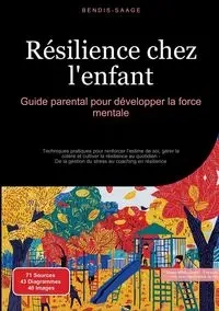 Résilience chez l'enfant - Saage - Français Bendis A. I.