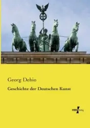 Geschichte der Deutschen Kunst - Dehio Georg