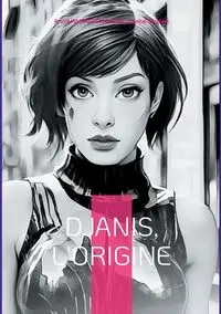 Djanis, l'origine - Hampartzoumian André