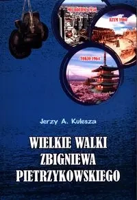 Wielkie walki Zbigniewa Pietrzykowskiego - Jerzy A. Kulesza