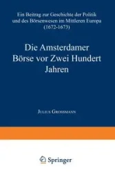 Die Amsterdamer Borse VOR Zwei Hundert Jahren - Julius Grossmann