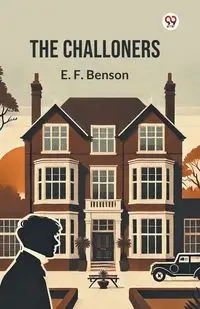 The Challoners - Benson E. F.