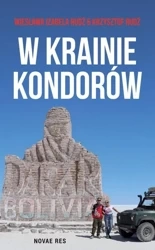 W krainie kondorów - Wiesława Izabela Rudź, Krzysztof Rudź