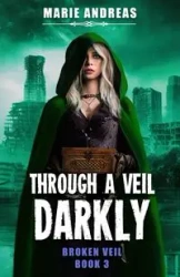 Through A Veil Darkly - Andreas Marie