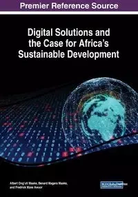 Digital Solutions and the Case for Africa's Sustainable Development - Maake Albert Ong'uti