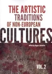 The artistic traditions of non-european cultures. Vol 2 - Opracowanie zbiorowe