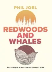 Redwoods and Whales - Joel Phillip