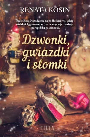 Dzwonki, gwiazdki i słomki - Renata Kosin