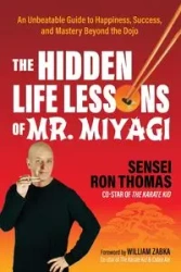 The Hidden Life Lessons of Mr. Miyagi - Thomas Ron Sensei