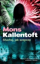 Słuchaj, jak szepczę - Mons Kallentoft, Marta Petryk