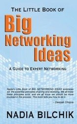 The Little Book of Big Networking Ideas - Nadia Bilchik