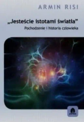 Jesteście istotami światła - Armin Risi