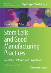 Stem Cells and Good Manufacturing Practices - Turksen Kursad