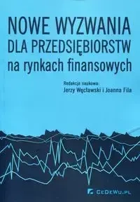 Nowe wyzwania dla przedsiębiorstw na rynkach - Węcławski Jerzy, Fila Joanna