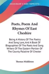 Poets, Poem And Rhymes Of East Cheshire - Thomas Middleton