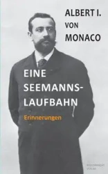 Eine Seemannslaufbahn - Albert von I. Monaco