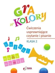 Gra w kolory SP 2 Ćwiczenia usprawniające czytanie - Aleksandra Kozyra-Wiśniewska, Anna Soból