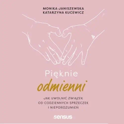 audiobook Pięknie odmienni. Jak uwolnić związek od codziennych sprzeczek i nieporozumień - Monika Janiszewska