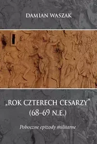Rok czterech cesarzy (68-69 n.e.) - Damian Waszak