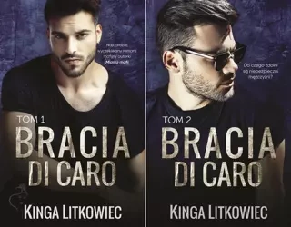 Bracia Di Caro. Tom 1-2. Kinga Litkowiec - Kinga Litkowiec